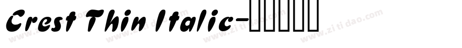 Crest Thin Italic字体转换